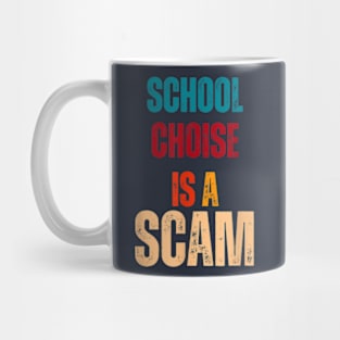 school choice is a scam Mug